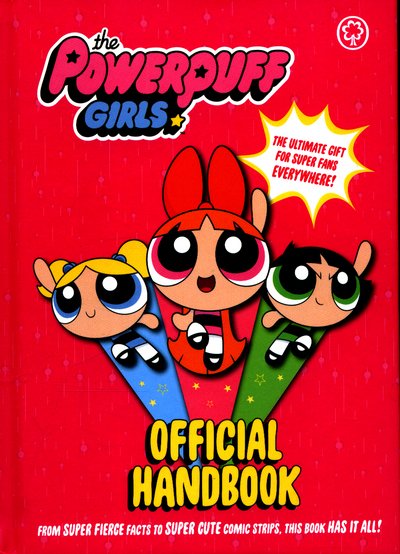Cover for The Powerpuff Girls · The Powerpuff Girls: Official Handbook - The Powerpuff Girls (Hardcover Book) (2017)