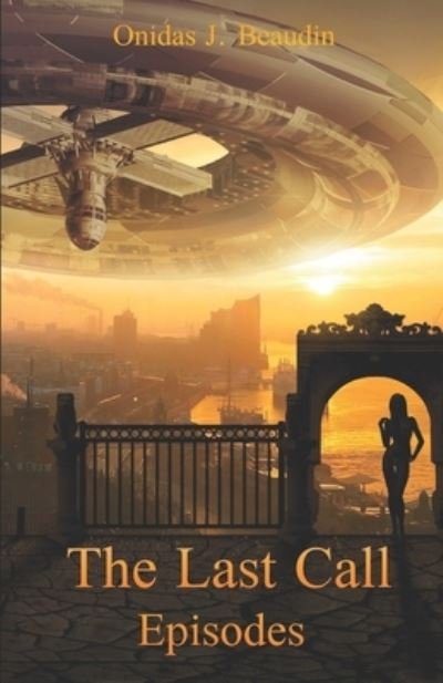 The Last Call - Lori Beaudin - 图书 -  - 9781982979300 - 2018年5月30日