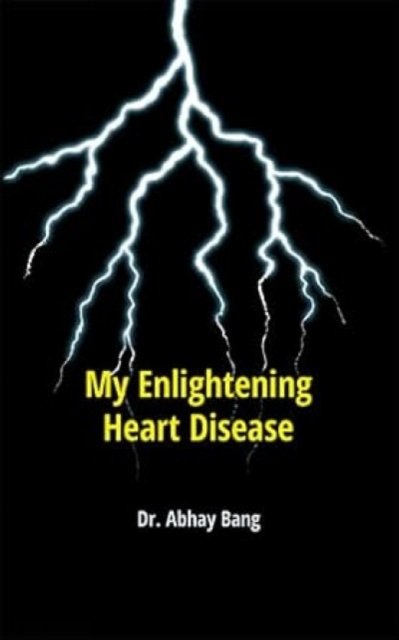Cover for Abhay Bang · My Enlightening Heart Disease (Paperback Book) (2025)