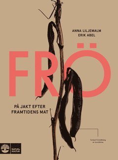 Cover for Erik Abel Anna Liljemalm · Frö : på jakt efter framtidens mat (ePUB) (2020)