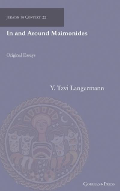 Cover for Y. Langermann · In and Around Maimonides: Original Essays - Judaism in Context (Hardcover Book) (2021)