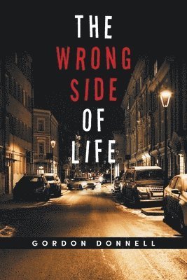 Cover for Gordon Donnell · Wrong Side of Life (Book) (2024)