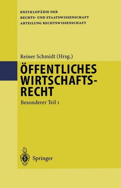 Cover for Reiner Schmidt · OEffentliches Wirtschaftsrecht: Besonderer Teil 1 (Hardcover Book) [1995 edition] (1995)