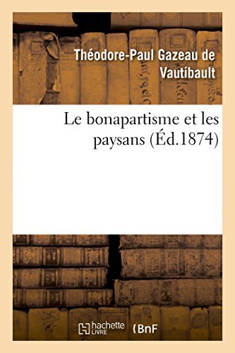 Cover for Sans Auteur · Le Bonapartisme et Les Paysans (Paperback Book) [French edition] (2014)