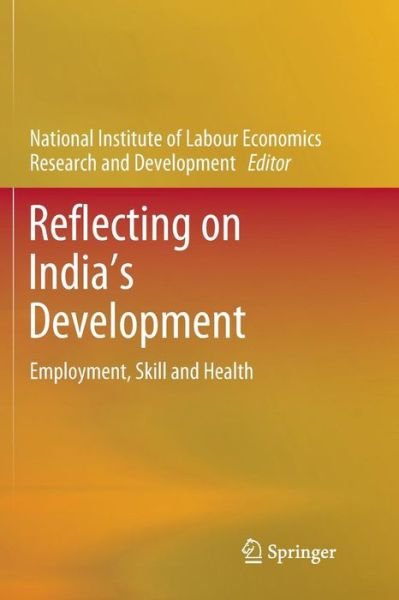 Cover for Reflecting on India’s Development: Employment, Skill and Health (Paperback Book) [Softcover Reprint of the Original 1st 2018 edition] (2018)