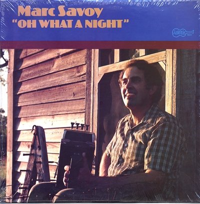 Cover for Marc Savoy · Oh What A Night [Vinyl LP] (LP) (1981)