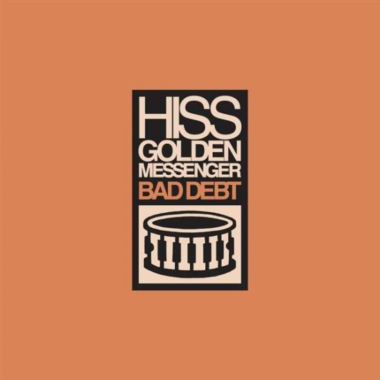 Cover for Hiss Golden Messenger · Bad Debt (LP) [Re-issue edition] (2018)