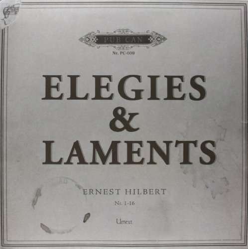 Cover for Ernest Hilbert · Elegies &amp; Laments (LP) (2013)