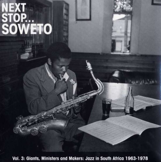 Cover for Next Stop Soweto · Next Stop Soweto Vol 3: Jazz in South Africa 1963 (LP) (2011)