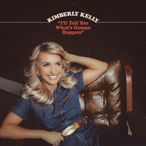 Cover for Kimberly Kelly · "I'll Tell You What's Gonna Happen" (CD) (2022)