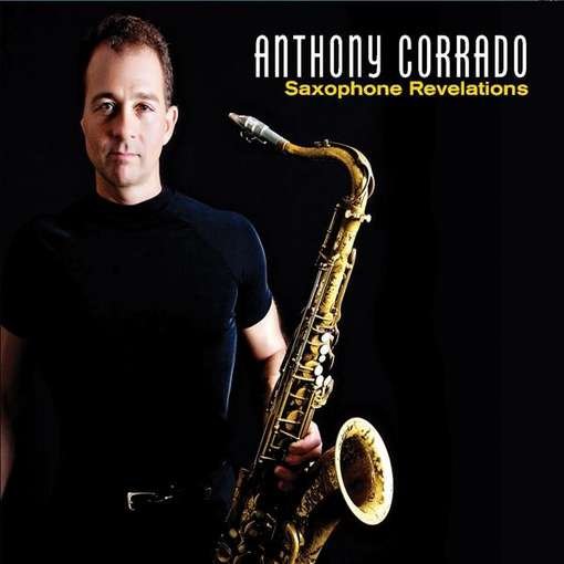 Cover for Anthony Corrado · Saxophone Revelations (CD) (2012)