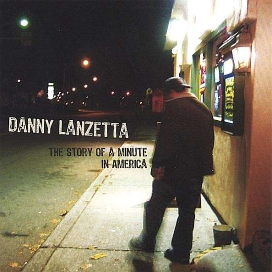 Cover for Danny Lanzetta · Story of a Minute in America (CD) (2006)
