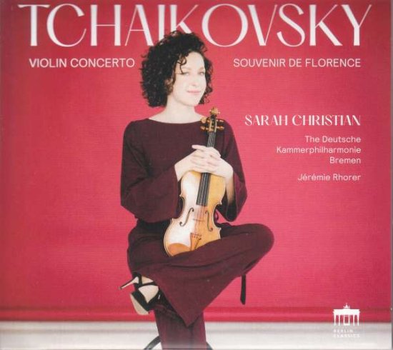 Cover for Sarah Christian / the Deutsche Kammerphilharmonie Bremen / Jeremie Rhorer · Tchaikovsky: Violin Concerto / Souvenir De Florence (CD) (2021)