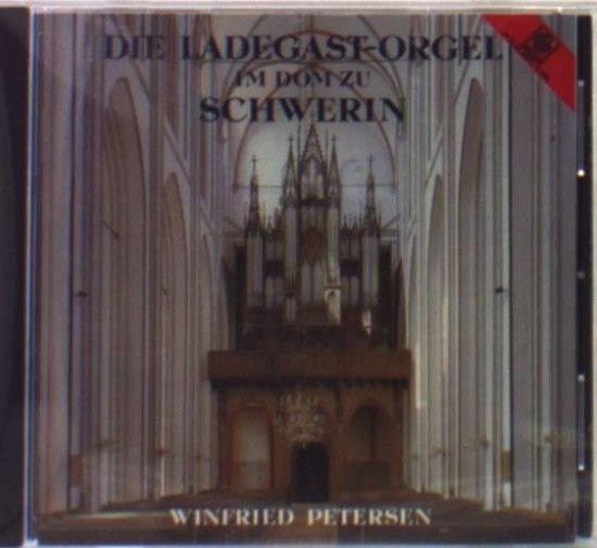 Cover for Petersen &amp; Winfried · Ladegast-orgel Im Dom Zu Schwerin (CD) (2013)