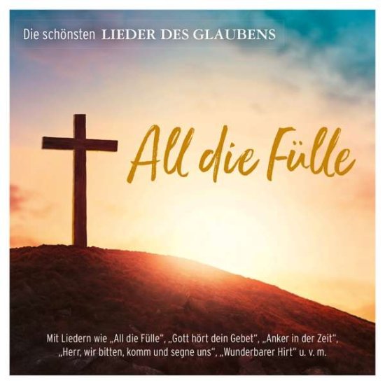 All Die FÃ¼lle -  - 音乐 - Gerth Medien - 4029856400310 - 