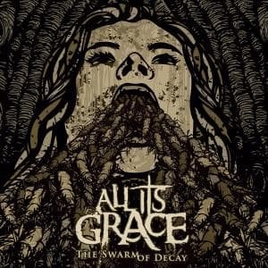 Cover for All Its Grace · The Swarm Of Decay (CD) (2007)