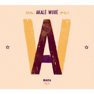 Cover for Akale Wube · Mata (CD) [Japan Import edition] (2012)