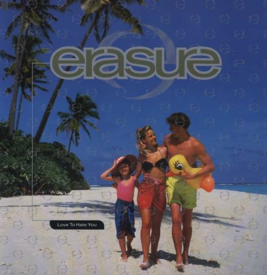 Cover for Erasure · Love to Hate You (12") (1997)