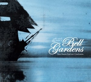 Cover for Bell Gardens · Slow Dawns for Lost Conclusions (LP) (2016)