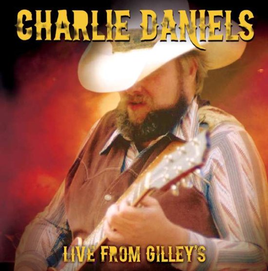 Cover for Charlie Daniels Band · Live From GilleyS (CD-R) (2015)