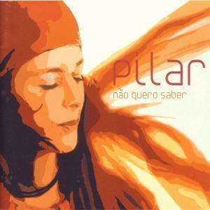 Cover for Pilar · Pilar-Nao Quero Saber (CD) (2010)