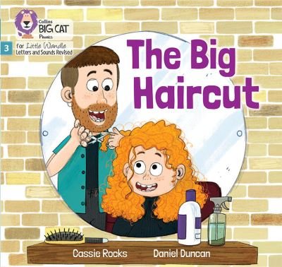 Cover for Cassie Rocks · The Big Haircut: Phase 3 Set 2 Blending Practice - Big Cat Phonics for Little Wandle Letters and Sounds Revised (Paperback Book) (2024)