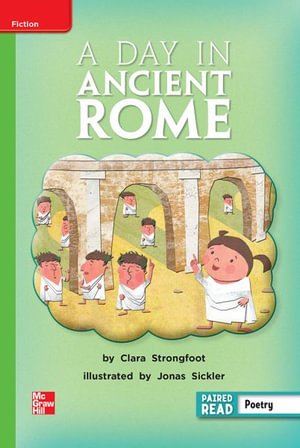 Cover for McGraw Hill · Reading Wonders, Grade 2, Leveled Reader a Day in Ancient Rome, Beyond, Unit 6, 6-Pack (Paperback Book) (2012)
