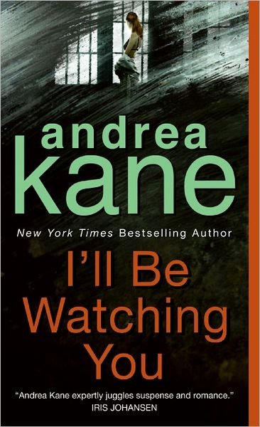 Cover for Andrea Kane · I'll Be Watching You (Paperback Book) [Reprint edition] (2005)