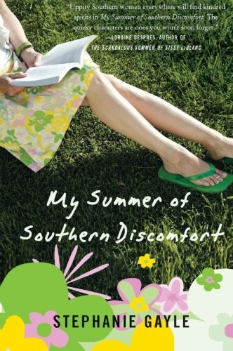Cover for Stephanie Gayle · My Summer of Southern Discomfort: A Novel (Paperback Book) (2008)