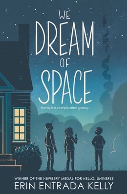 Cover for Erin Entrada Kelly · We Dream of Space: A Newbery Honor Award Winner (Paperback Book) (2022)