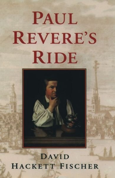 Cover for Fischer, David Hackett (Warren Professor of History, Warren Professor of History, Brandeis University) · Paul Revere's Ride (Paperback Book) (1995)