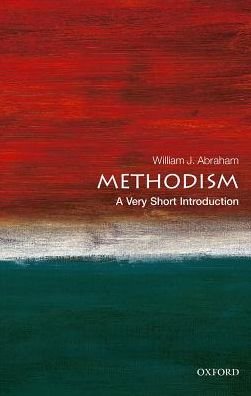 Cover for Abraham, William J. (Albert Cook Outler Professor of Wesley Studies, Perkins School of Theology, Southern Methodist University) · Methodism: A Very Short Introduction - Very Short Introductions (Paperback Book) (2019)