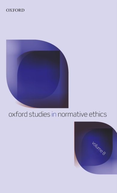 Cover for Mark C. Timmons · Oxford Studies in Normative Ethics Volume 8 - Oxford Studies in Normative Ethics (Hardcover Book) (2018)