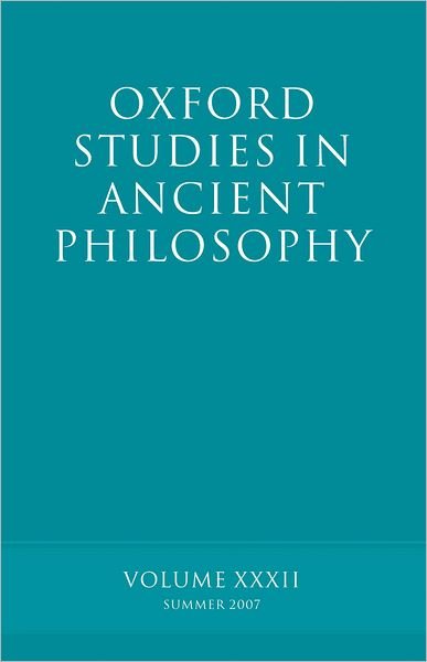 Cover for Sedley · Oxford Studies in Ancient Philosophy XXXII: Summer 2007 - Oxford Studies in Ancient Philosophy (Hardcover Book) (2007)