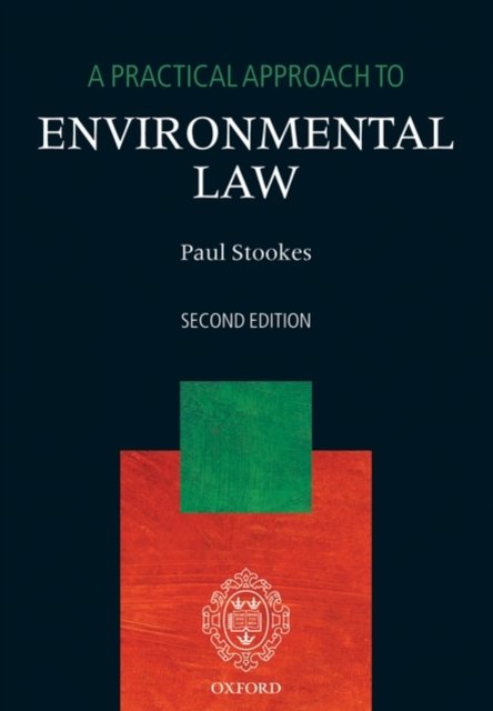 Cover for Stookes, Dr Paul (Solicitor-Advocate, Richard Buxton; Part-time lecturer, School of Law, University of Hertfordshire) · A Practical Approach to Environmental Law - A Practical Approach (Paperback Book) [2 Revised edition] (2009)
