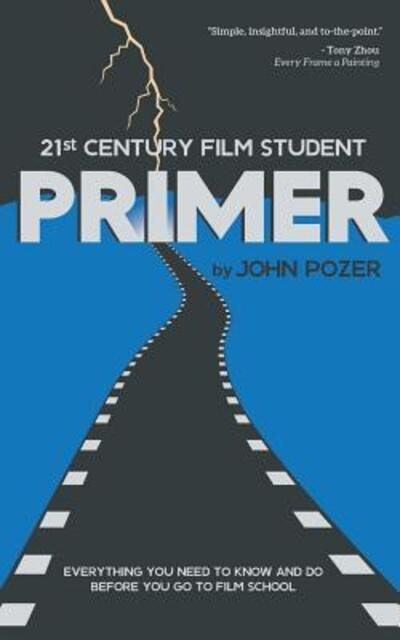 Cover for John Pozer · 21st Century Film Student PRIMER (Paperback Book) (2018)