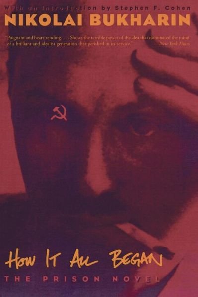 Cover for Nikolai Bukharin · How It All Began: The Prison Novel (Paperback Book) (1999)