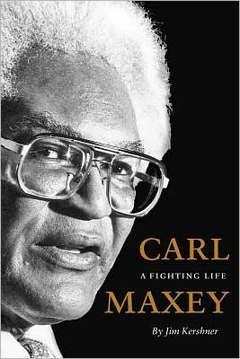 Cover for Kershner, Jim (Columnist and writer) · Carl Maxey: A Fighting Life (Paperback Book) (2012)