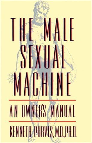 Cover for Kenneth Purvis · Male Sexual Machine (Paperback Book) [Reprint edition] (2002)