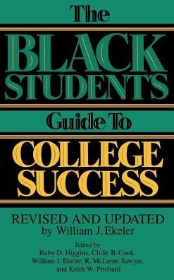 Cover for Clidie B. Cook · The Black Student's Guide to College Success: Revised and Updated by William J. Ekeler (Hardcover Book) [Revised and Updated edition] (1994)