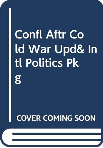Cover for Na · Confl Aftr Cold War Upd&amp; Intl Politics Pkg (Hardcover Book) (2006)