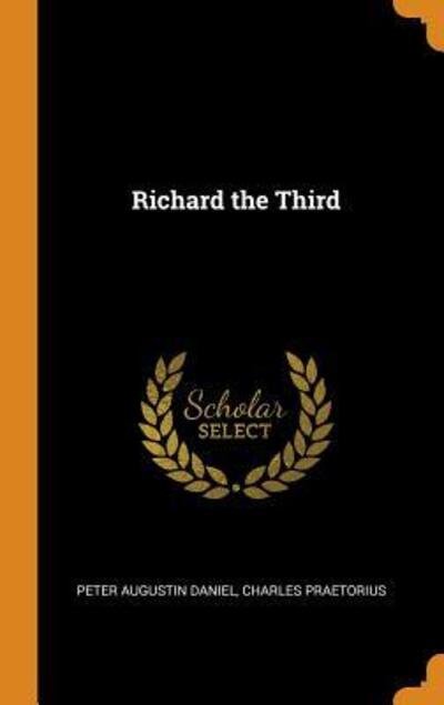 Cover for Peter Augustin Daniel · Richard the Third (Hardcover Book) (2018)