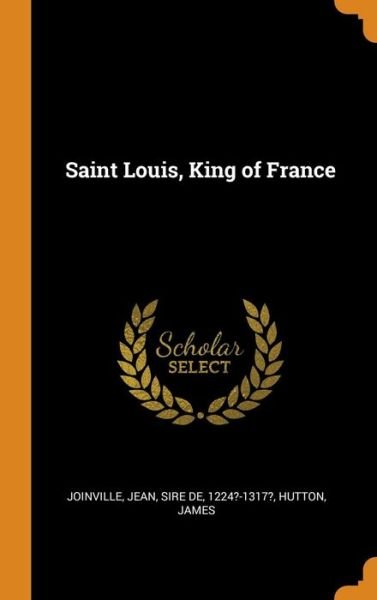 Cover for Jean Joinville · Saint Louis, King of France (Hardcover Book) (2018)