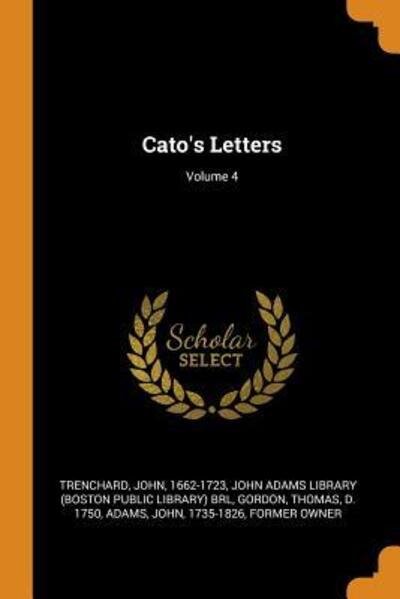 Cover for John Trenchard · Cato's Letters; Volume 4 (Paperback Book) (2018)
