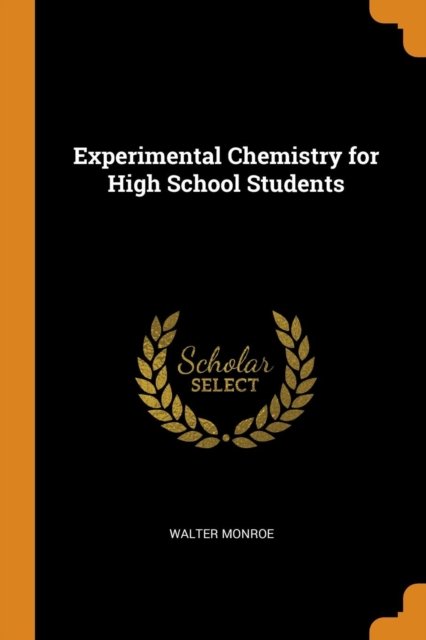 Cover for Walter Monroe · Experimental Chemistry for High School Students (Paperback Book) (2018)