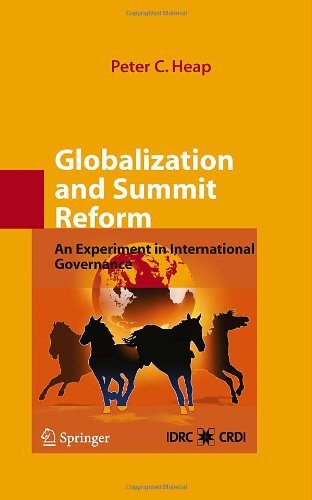 Cover for Peter C. Heap · Globalization and Summit Reform: An Experiment in International Governance (Hardcover Book) [2008 edition] (2008)