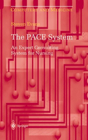 Cover for S. Evans · The Pace System: An Expert Consulting System for Nursing - Computers and Medicine (Hardcover Book) (1996)