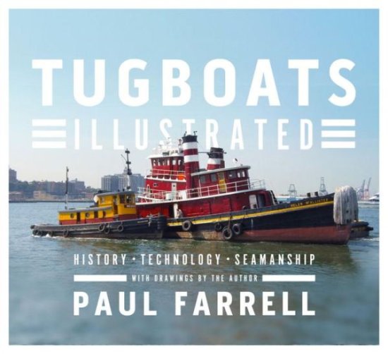 Cover for Paul Farrell · Tugboats Illustrated: History, Technology, Seamanship (Hardcover Book) (2016)