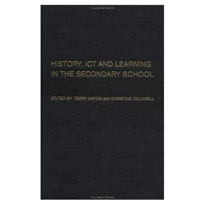 Cover for Terry Haydn · History, ICT and Learning in the Secondary School (Hardcover Book) (2003)