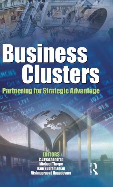 Cover for Business Clusters: Partnering for Strategic Advantage (Hardcover Book) (2011)